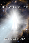 Jimmy Hotz The Gates Of Time - The Book